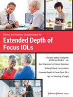 Clinical and Practical Considerations for Extended Depth of Focus IOLs