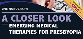 A Closer Look: Emerging Medical Therapies for Presbyopia